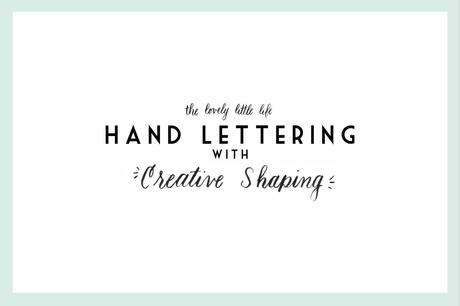 Hand Lettering with Creative Shaping