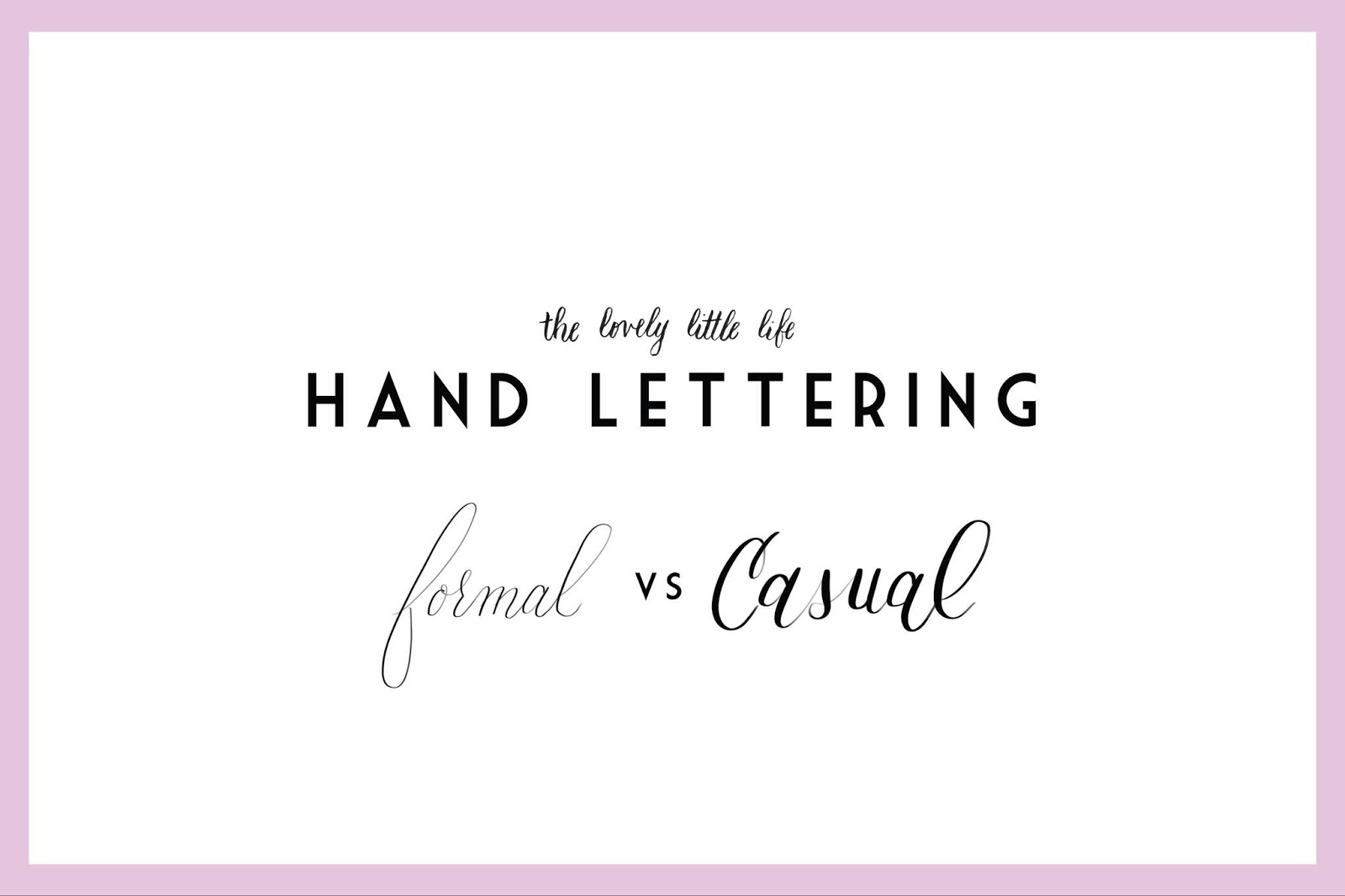 Formal vs. Casual Calligraphy